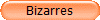 Bizarres
